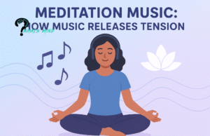 Meditation Music: How Music Release Tension?
